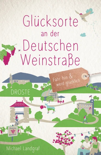 GLÜCKSORTE AN DER DEUTSCHEN WEINSTRASSE